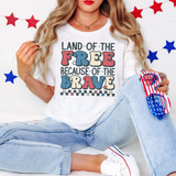 Fourth of July Land of the Free Because of the Brave T Shirt
