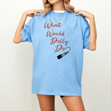 What Would Dolly Do Lipstick T Shirt