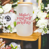 Empowering Self-Care 'Make Yourself a Priority' 13 oz Frosted Libbey Glass Can