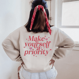 Empowering Self-Care 'Make Yourself a Priority' Sweatshirt