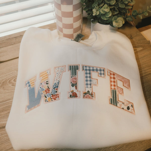 Wife or Wifey Patchwork Embroidered Sweatshirt or T Shirt