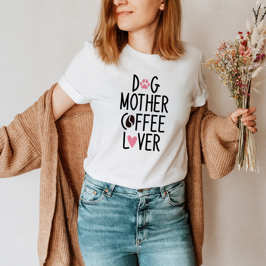 Dog Mother Coffee Lover T Shirt