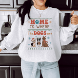 Home is Where the Dogs Are Sweatshirt