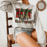 Festive Grinch-Inspired 'That's it, I'm Not Going' Holiday Sweatshirt