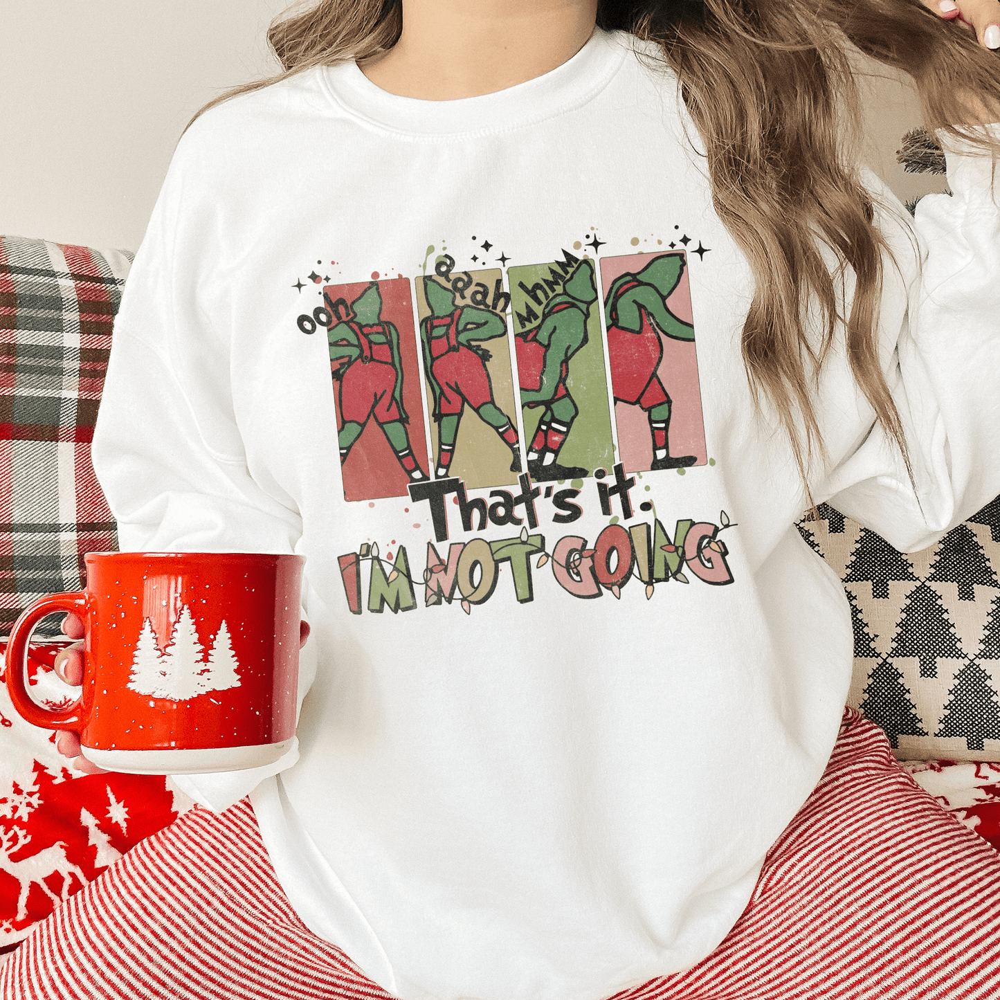 Distressed Festive Grinch-Inspired 'That's it, I'm Not Going' Holiday Sweatshirt