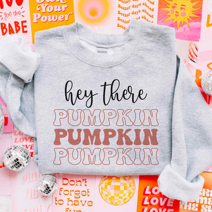 Hey There Pumpkin Outlined Text Sweatshirt