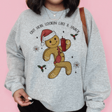 Lookin' Like a Snack Gingerbread Sweatshirt