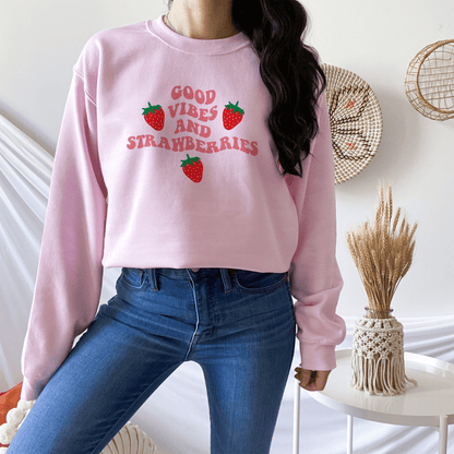 Good Vibes and Strawberries Sweatshirt