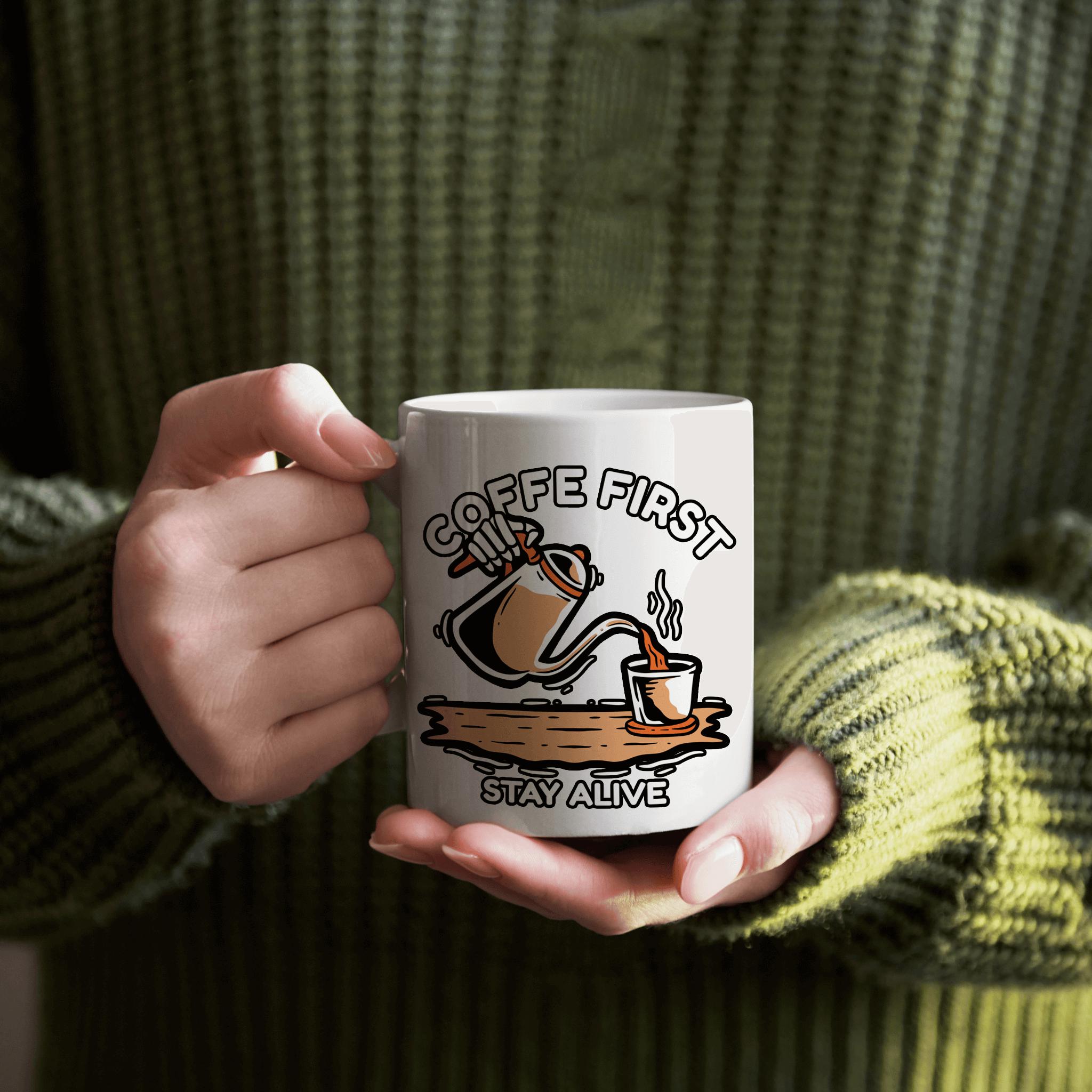 Coffee First Stay Alive