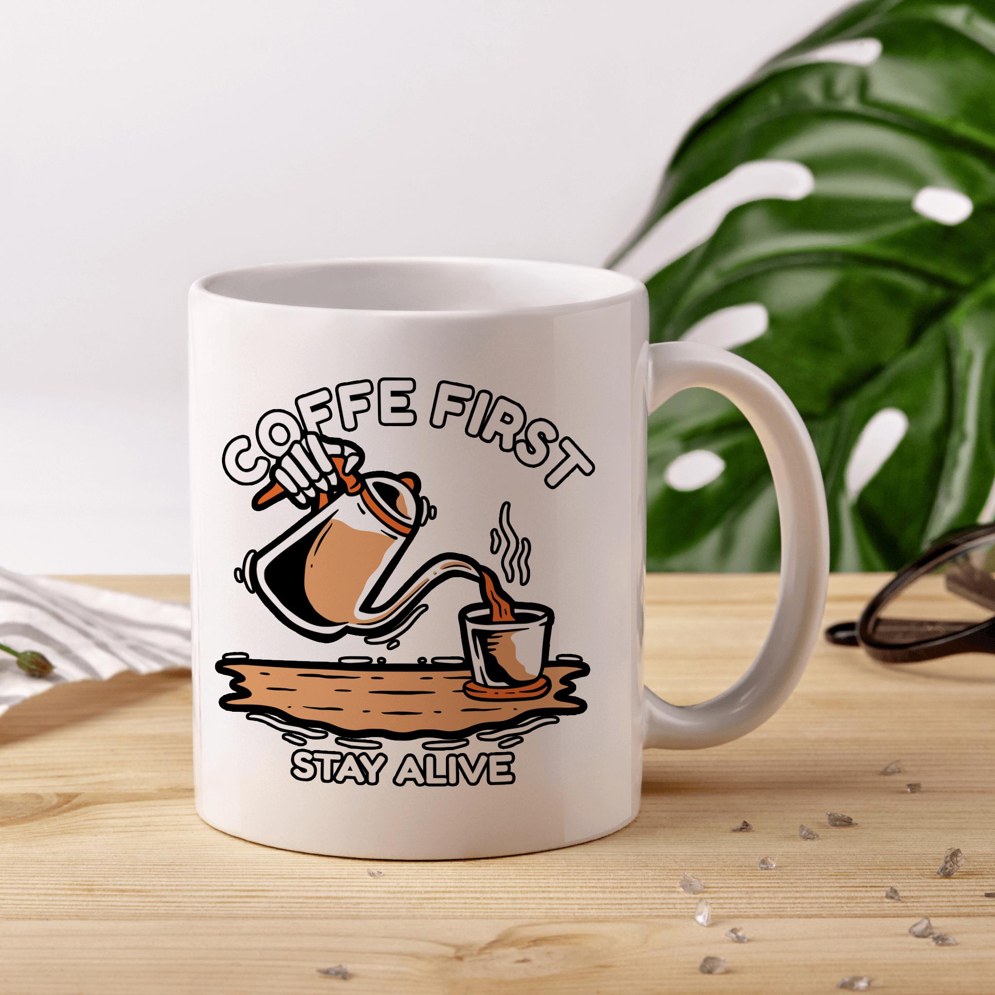 Coffee First Stay Alive