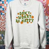 Don't Worry Be Happy Floral Sweatshirt