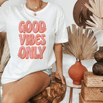 Floral Good Vibes Only