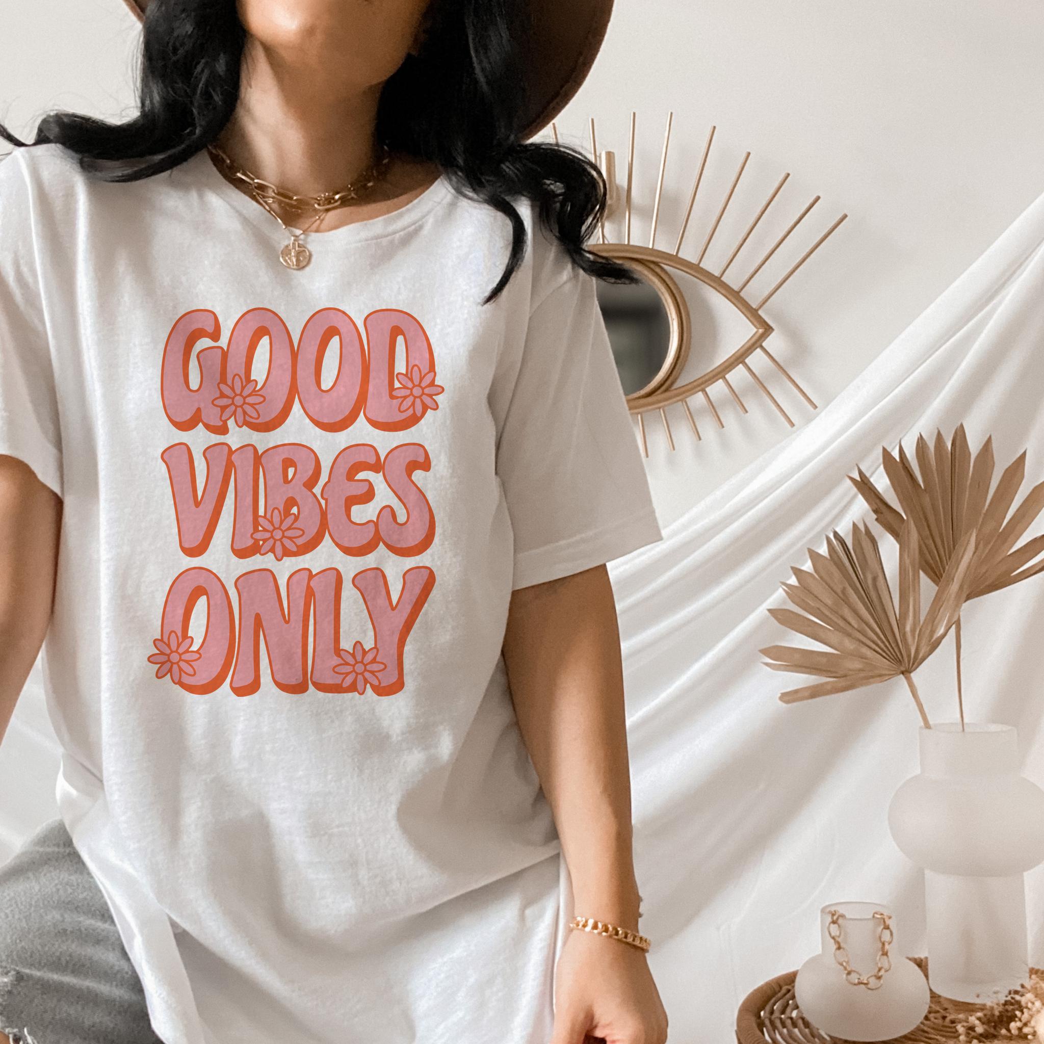 Floral Good Vibes Only