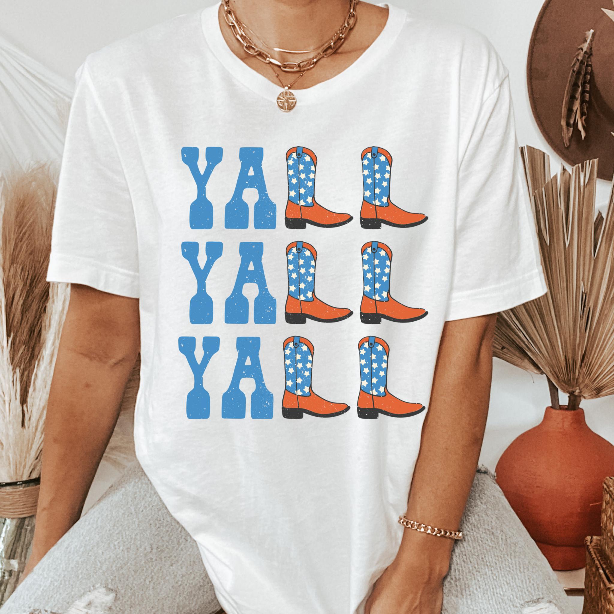 Fourth of July Yall Yall Yall Cowboy Cowgirl Boots Western