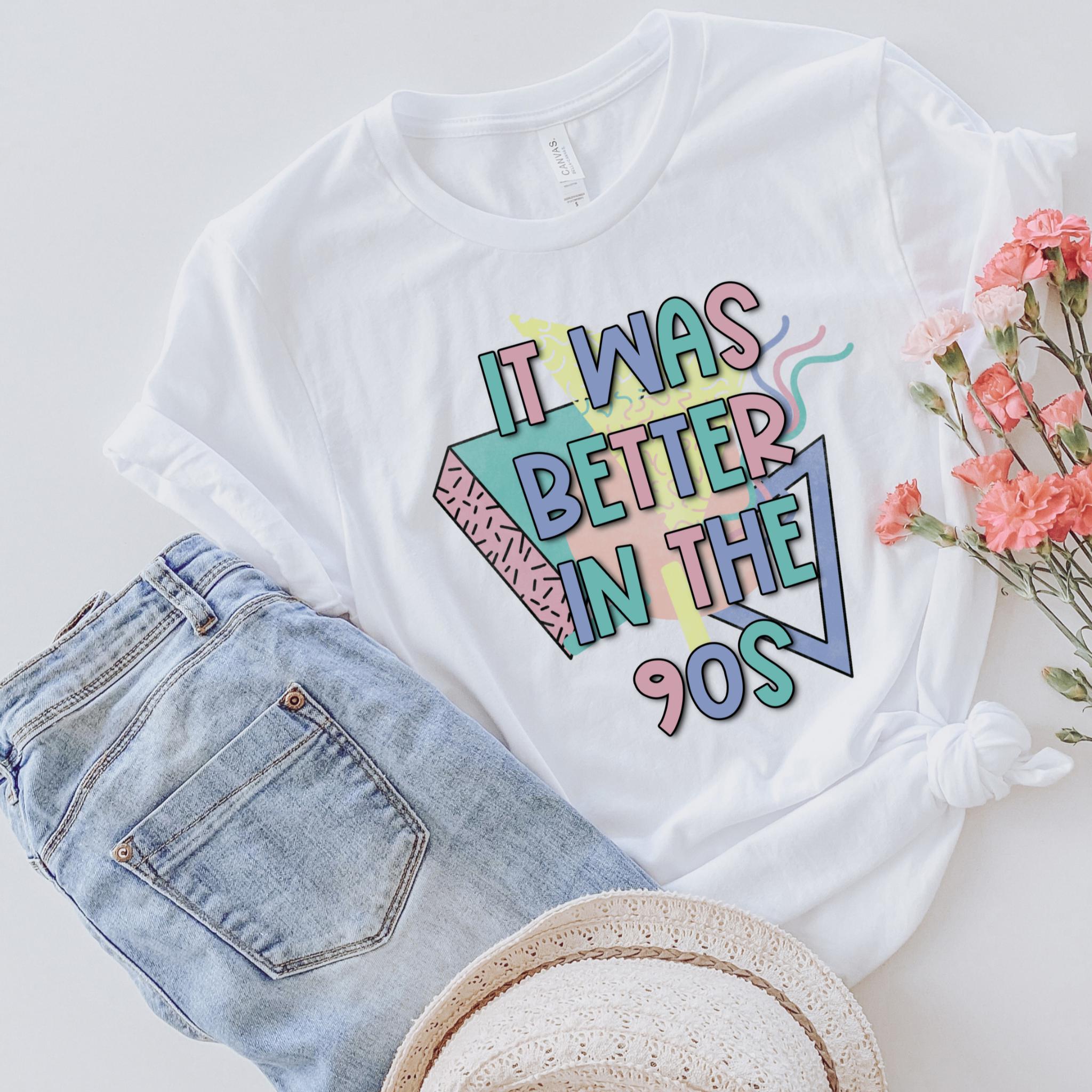 It Was Better In the 90s