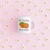 Mi Media Naranja Mug