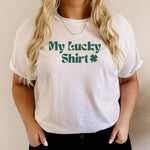 St. Patrick's Day My Lucky Shirt
