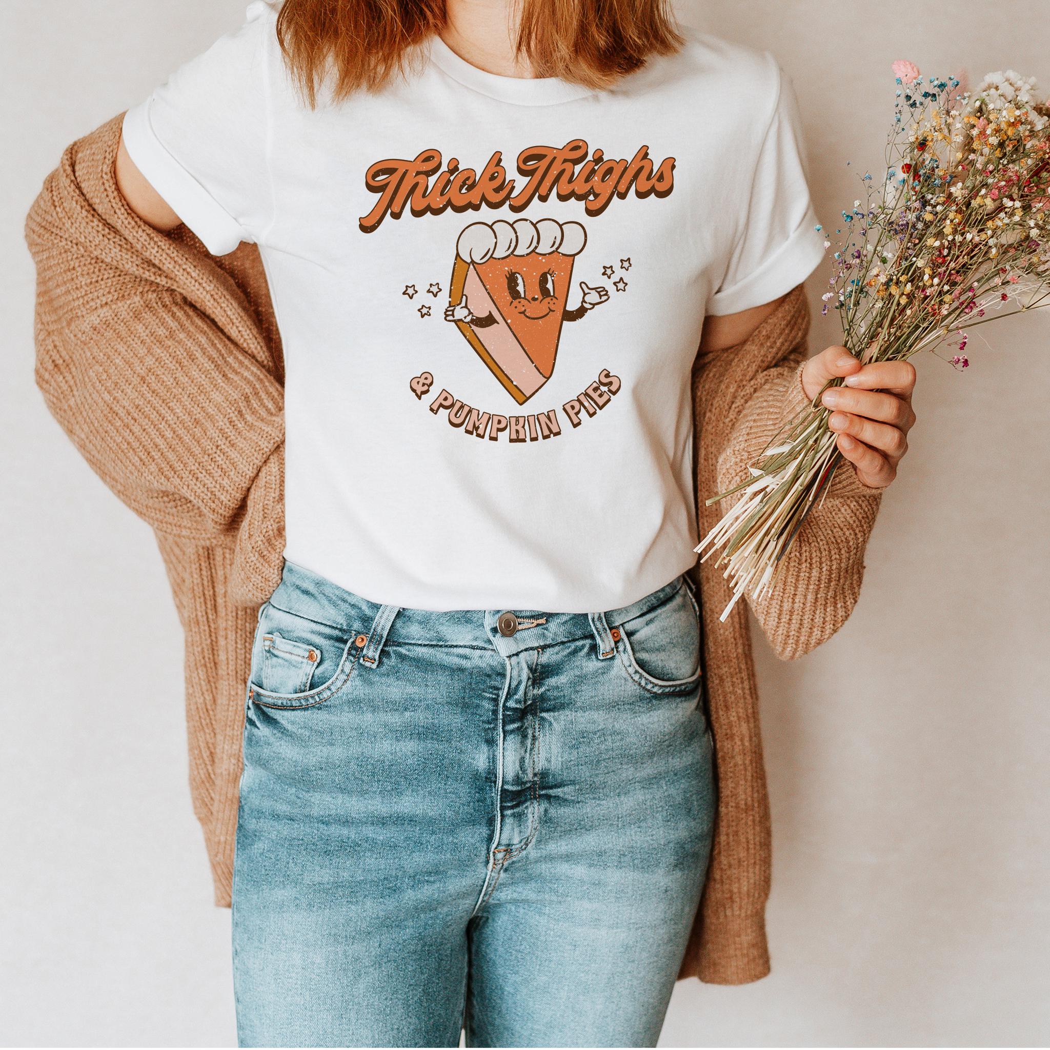 Thick Thighs and Pumpkin Pies Fall