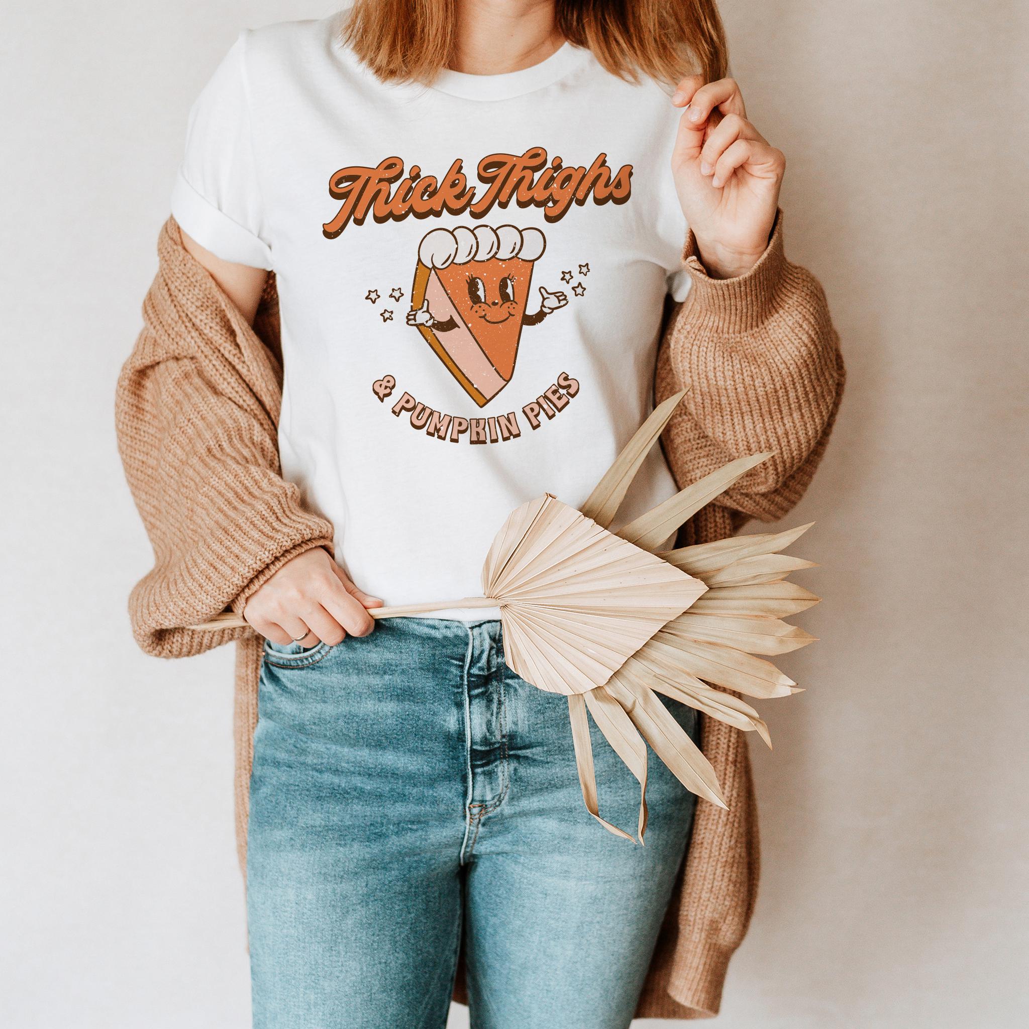 Thick Thighs and Pumpkin Pies Fall
